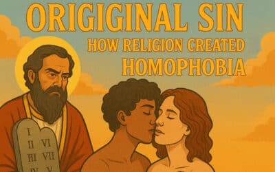 Original Sin: How Religion Created Homophobia